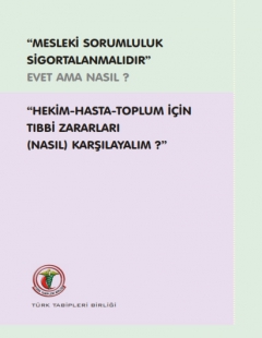 ’MESLEKİ SORUMLULUK SİGORTALANMALIDIR’ EVET AMA NASIL ?