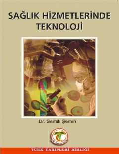 SAĞLIK HİZMETLERİNDE TEKNOLOJİ