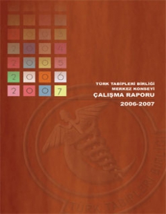 Türk Tabipleri Birliği Merkez Konseyi Çalışma Raporu 2006-2007