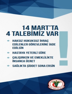 14 MART’TA 4 TALEBİMİZ VAR