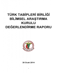 TÜRK TABİPLERİ BİRLİĞİ BİLİMSEL ARAŞTIRMA KURULU DEĞERLENDİRME RAPORU: FATİH HİLMİOĞLU