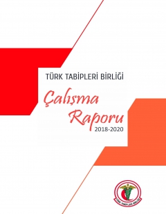 Türk Tabipleri Birliği Merkez Konseyi Çalışma Raporu 2018-2020