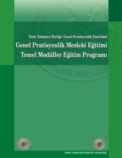 GPE GENEL PRATİSYENLİK MESLEKİ EĞİTİMİ TEMEL MODÜLLER EĞİTİM PROGRAMI