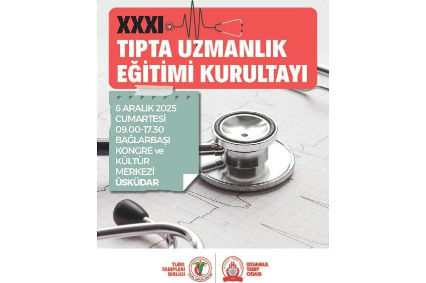 XXXI. Tıpta Uzmanlık Eğitimi Kurultayı (TUEK) 6 Aralık 2025 tarihinde İstanbul Tabip Odası Ev Sahipliğinde Gerçekleşecektir.