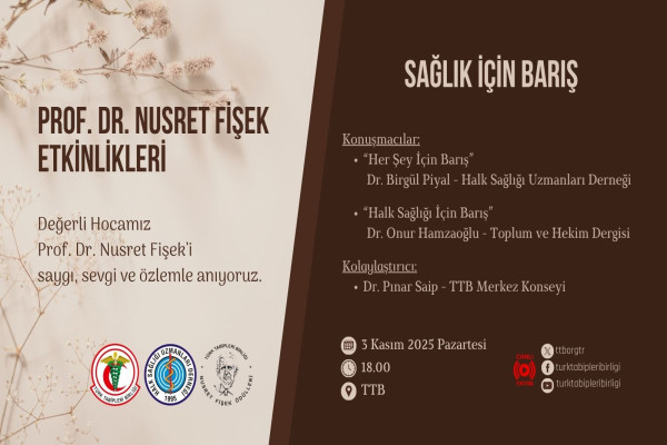 Panel | Prof. Dr. Nusret Fişek Etkinlikleri: Sağlık İçin Barış