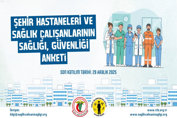 Şehir Hastaneleri ve Sağlık Çalışanlarının Sağlığı, Güvenliği Anketi